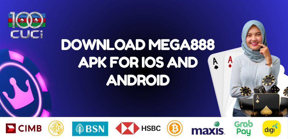 Download MEGA888 APK for iOS and Android | 100CUCI